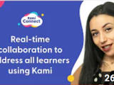 Real-time collaboration to address all learners using Kami  #KamiConnect #edtech @usekamiapp