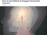 How to Use Edtech to Engage Introverted Learners | Featured in @EdSurge #edtech #teaching #introverts #TechWithHeart