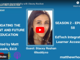 Navigating Education Podcast | Learner Accessibility with Stacey Roshan @MattRhoads1990
